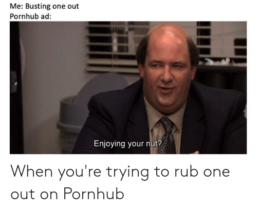 Rub one out me